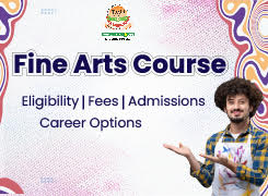 Fine Arts Course: Eligibility, Fees, Admission, and Career Options