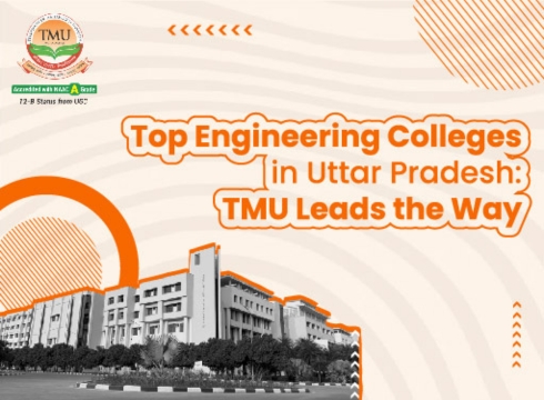 Top Engineering Colleges in Uttar Pradesh: TMU Leads the Way
