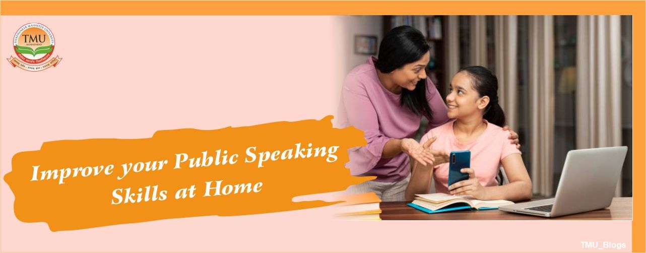 Improve your public speaking skills at home.