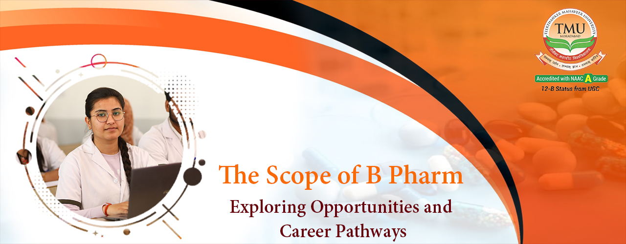 The Scope of B Pharma | Opportunities and Career | TMU Blogs